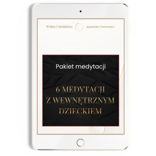 Pakiet 6 medytacji z Wewnętrznym Dzieckiem